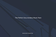 The Perfect Documentary Music Pack