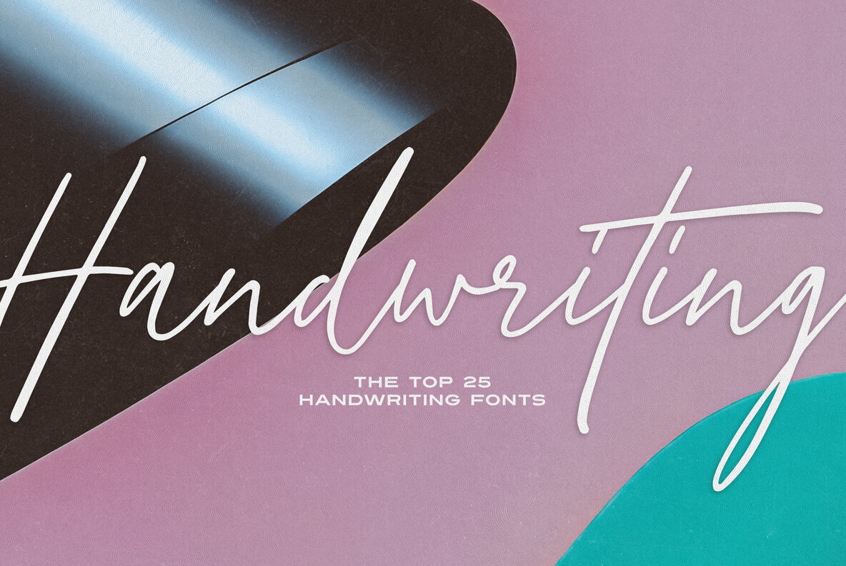 The Ultimate Top 25 Handwriting Fonts For Designers Collection