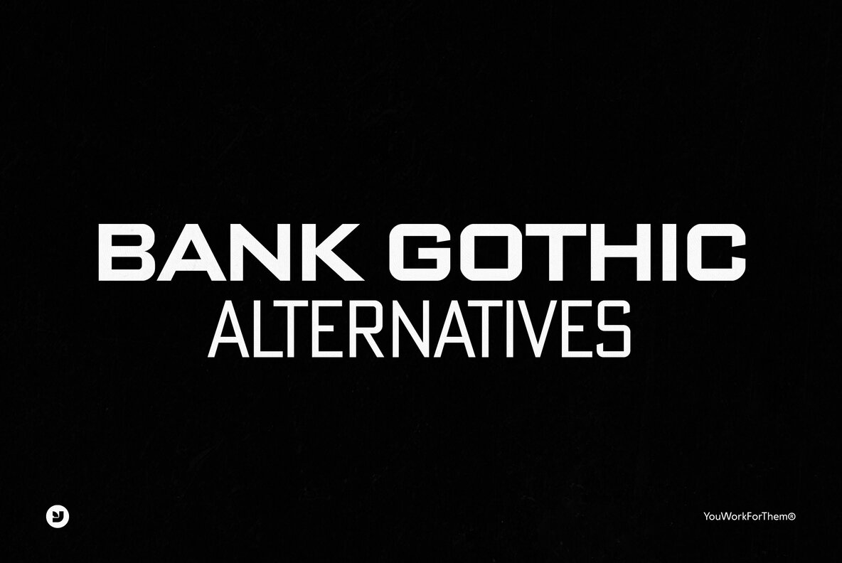 Bank Gothic And Beyond  Exciting Font Alternatives Collection