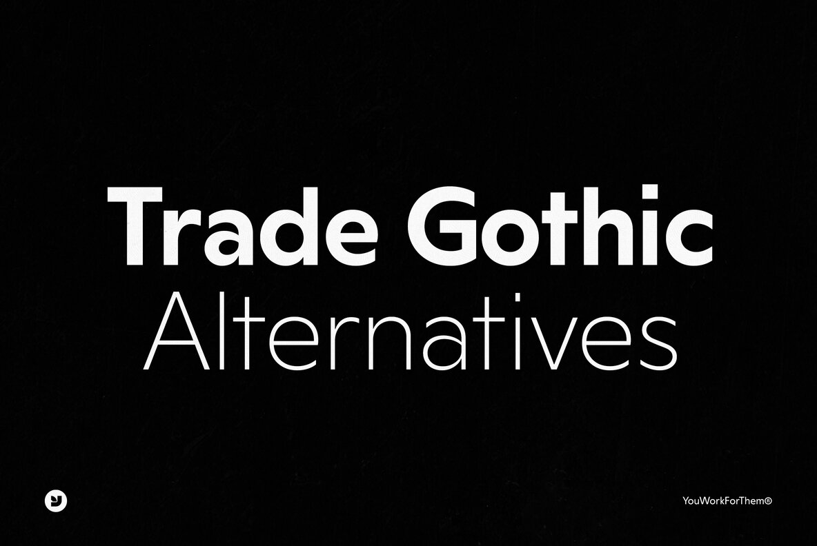 Download Trade Gothic Font Alternatives Collection