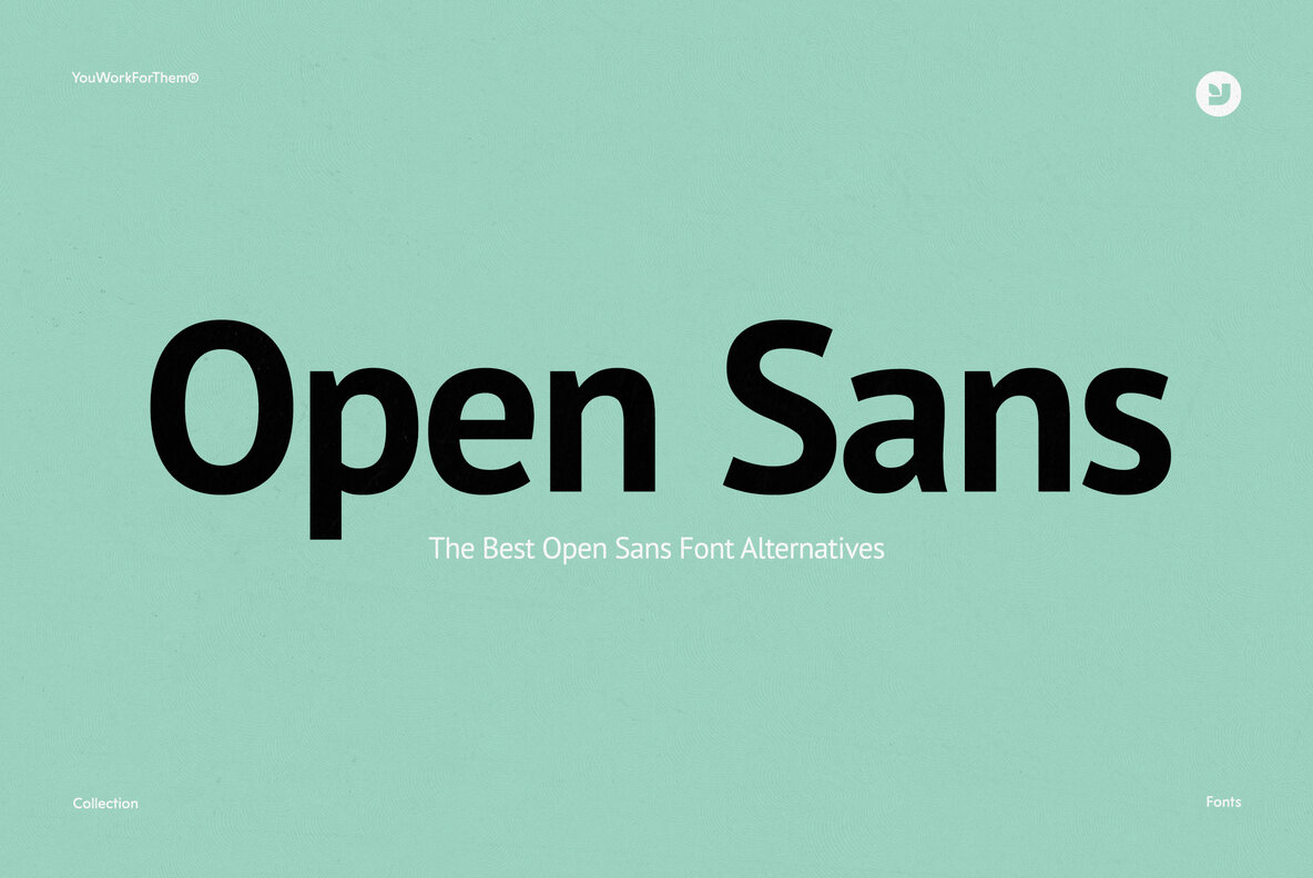 The Best Open Sans Font Alternatives Collection