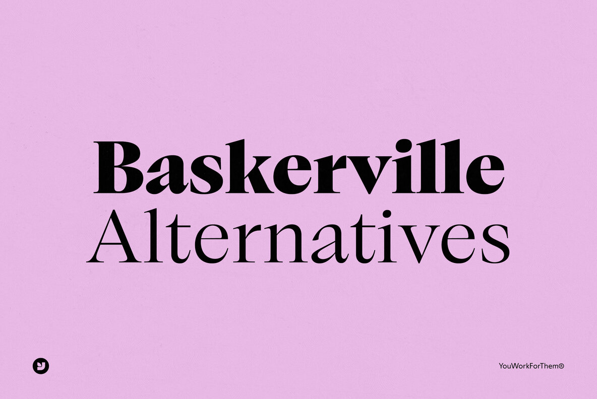Baskerville Font Alternatives