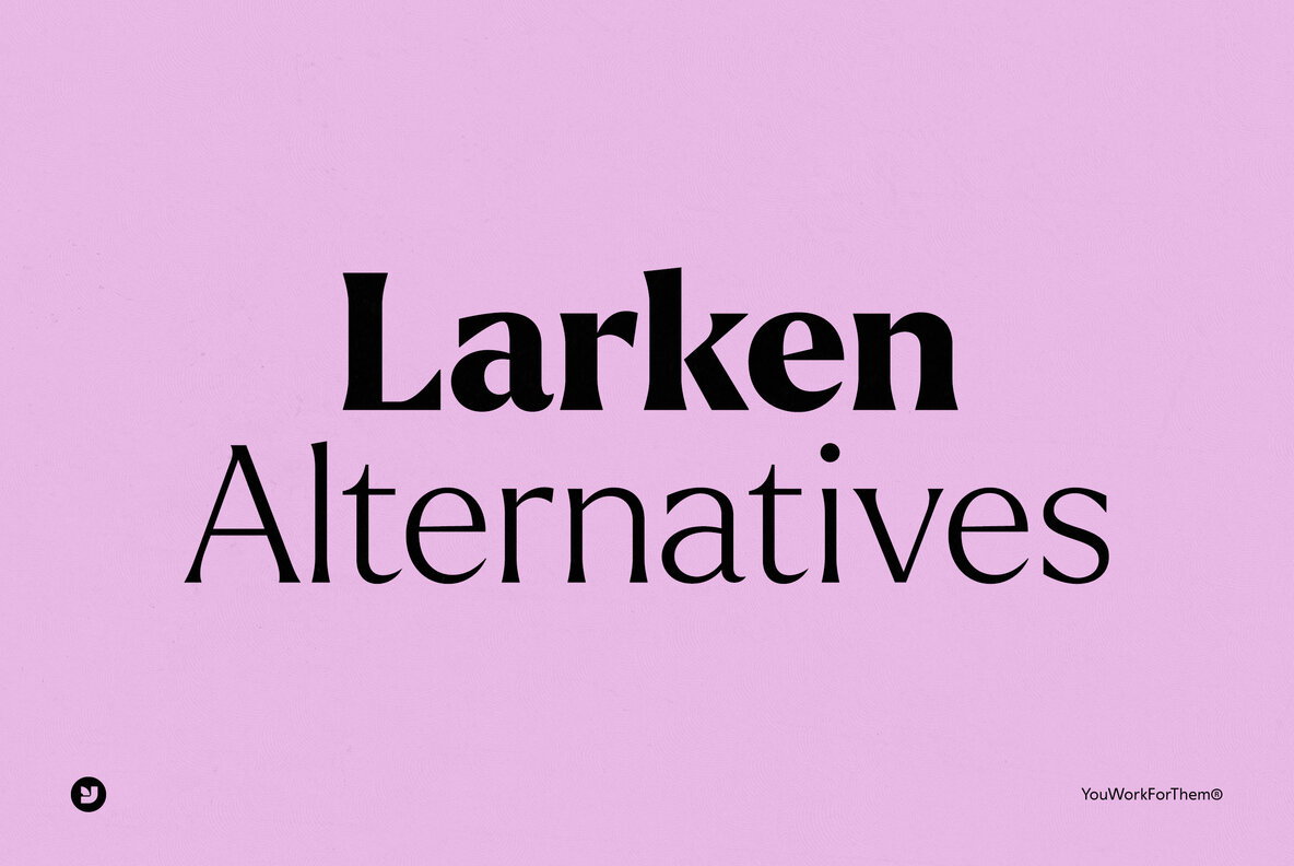 Larken Font Alternatives