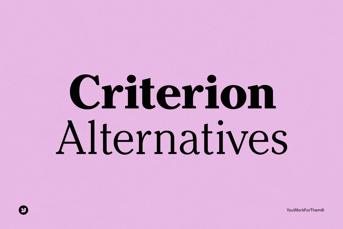Criterion Font Alternatives
