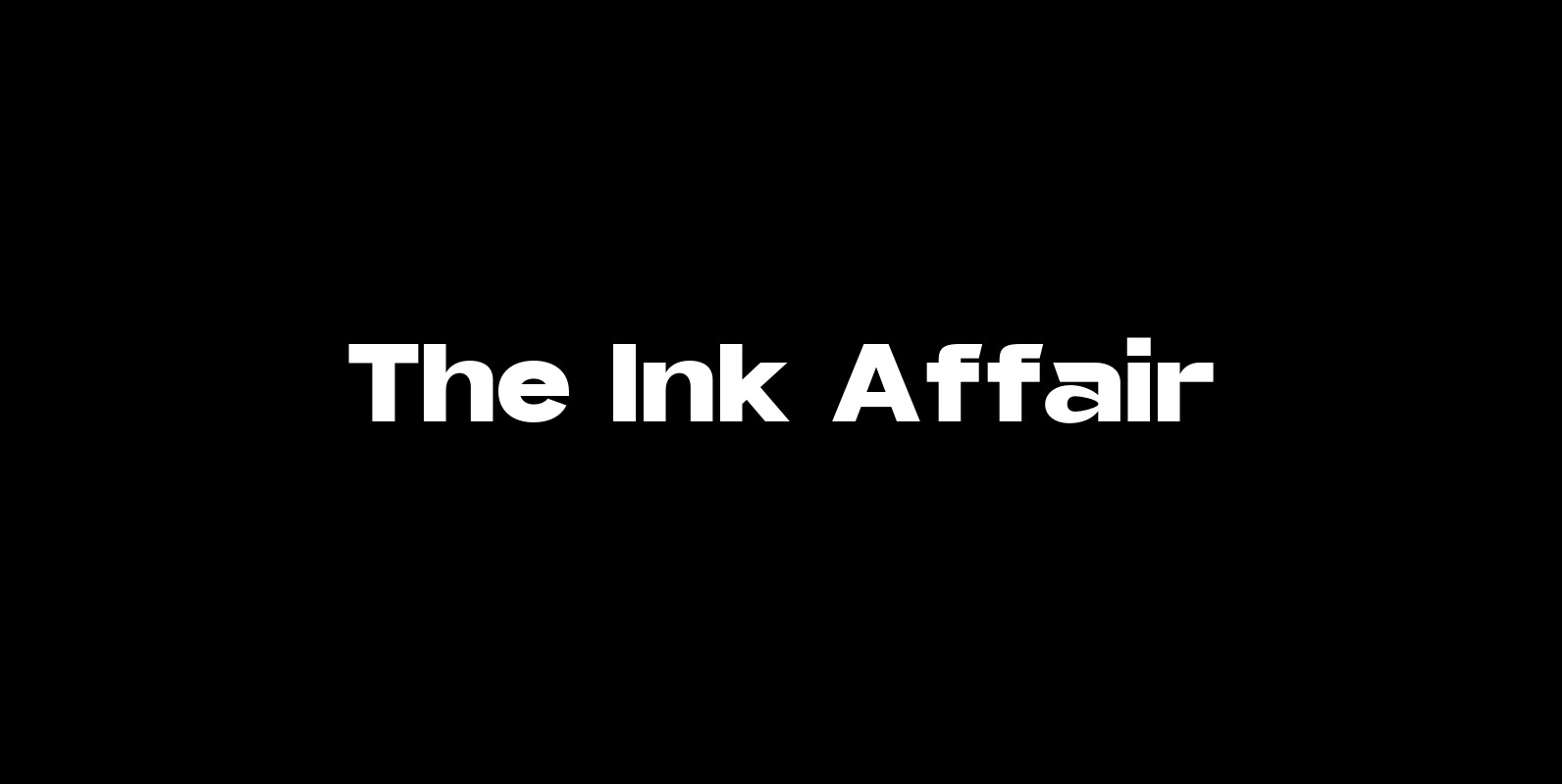 The Ink Affair