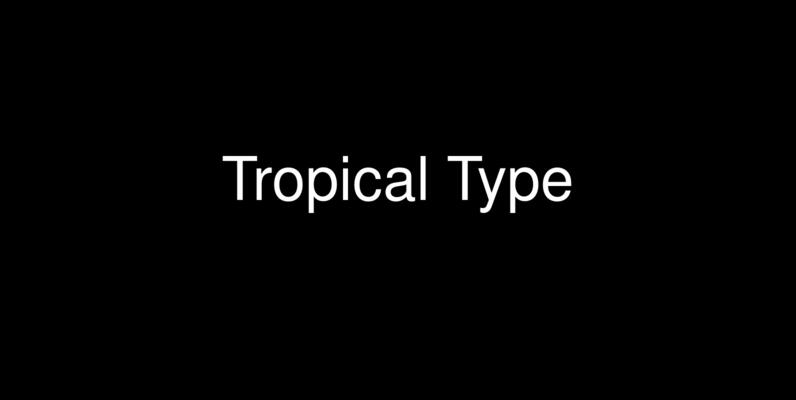 Tropical Type