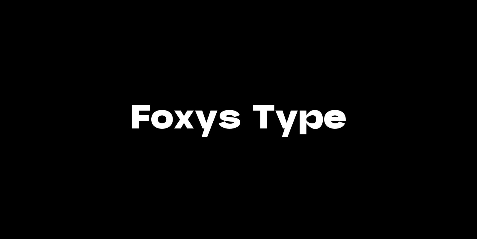Foxys Type