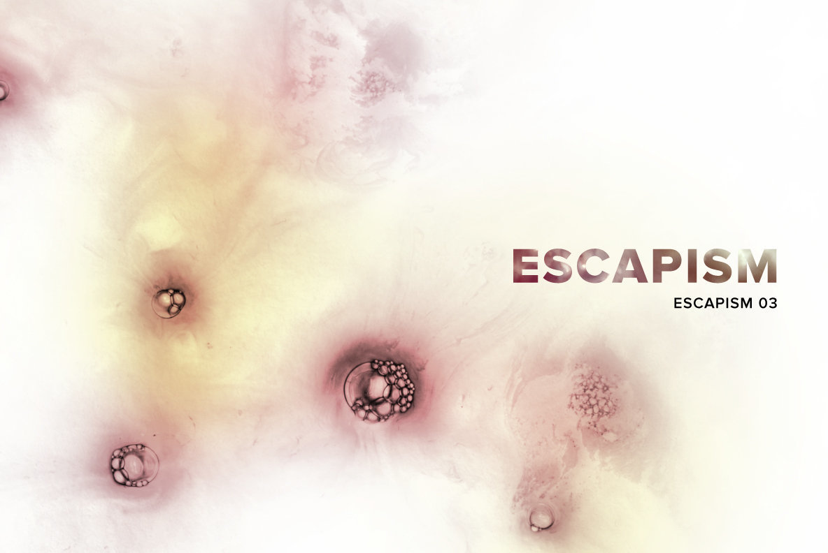 Escapism 03 Escapism 03