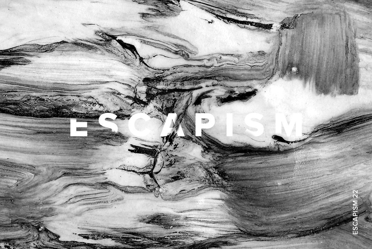Escapism 22 Escapism 22