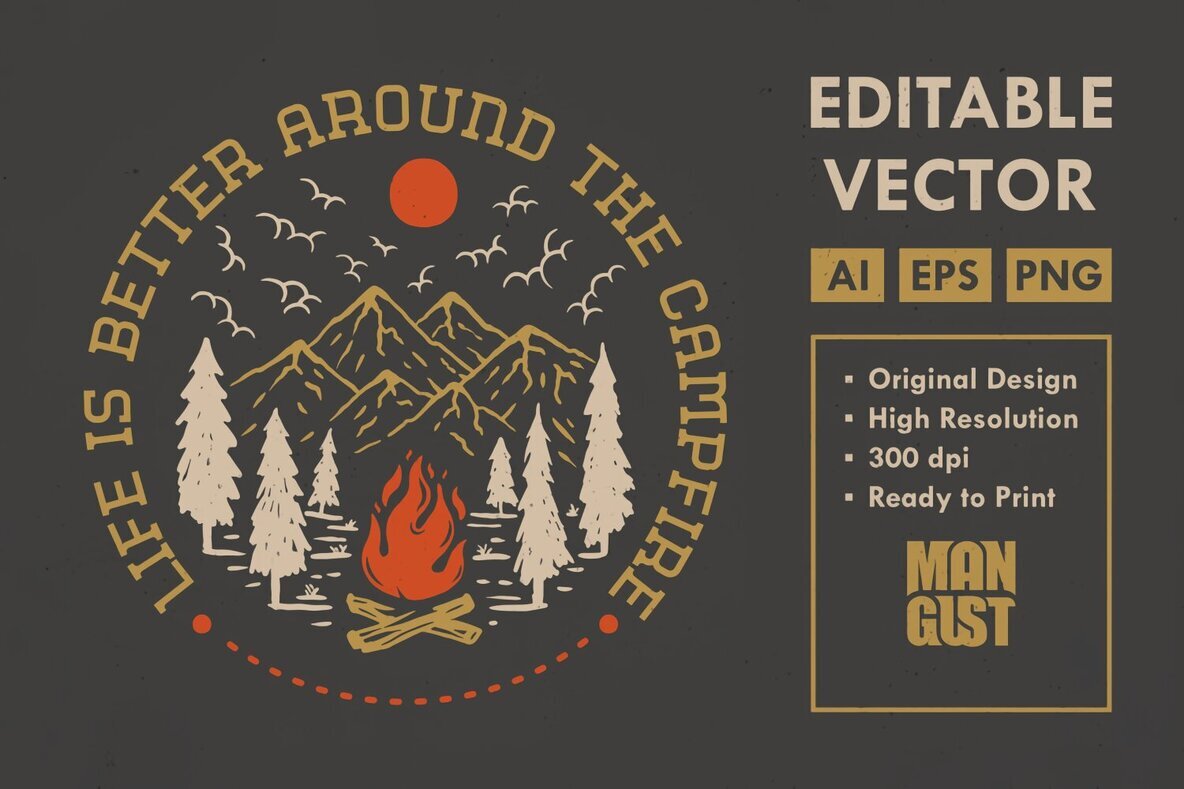 Life is Better Around The Campfire 1