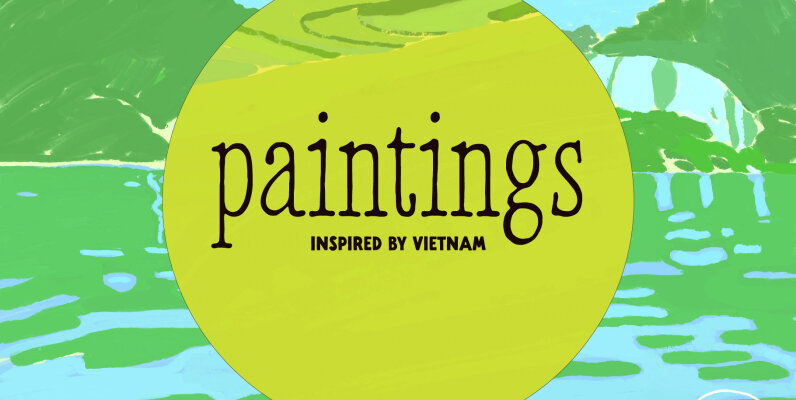 Paintings Inspired by Vietnam