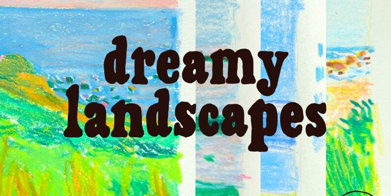 Dreamy Landcapes   Art Collection