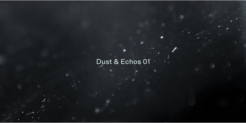 Dust and Echos 01