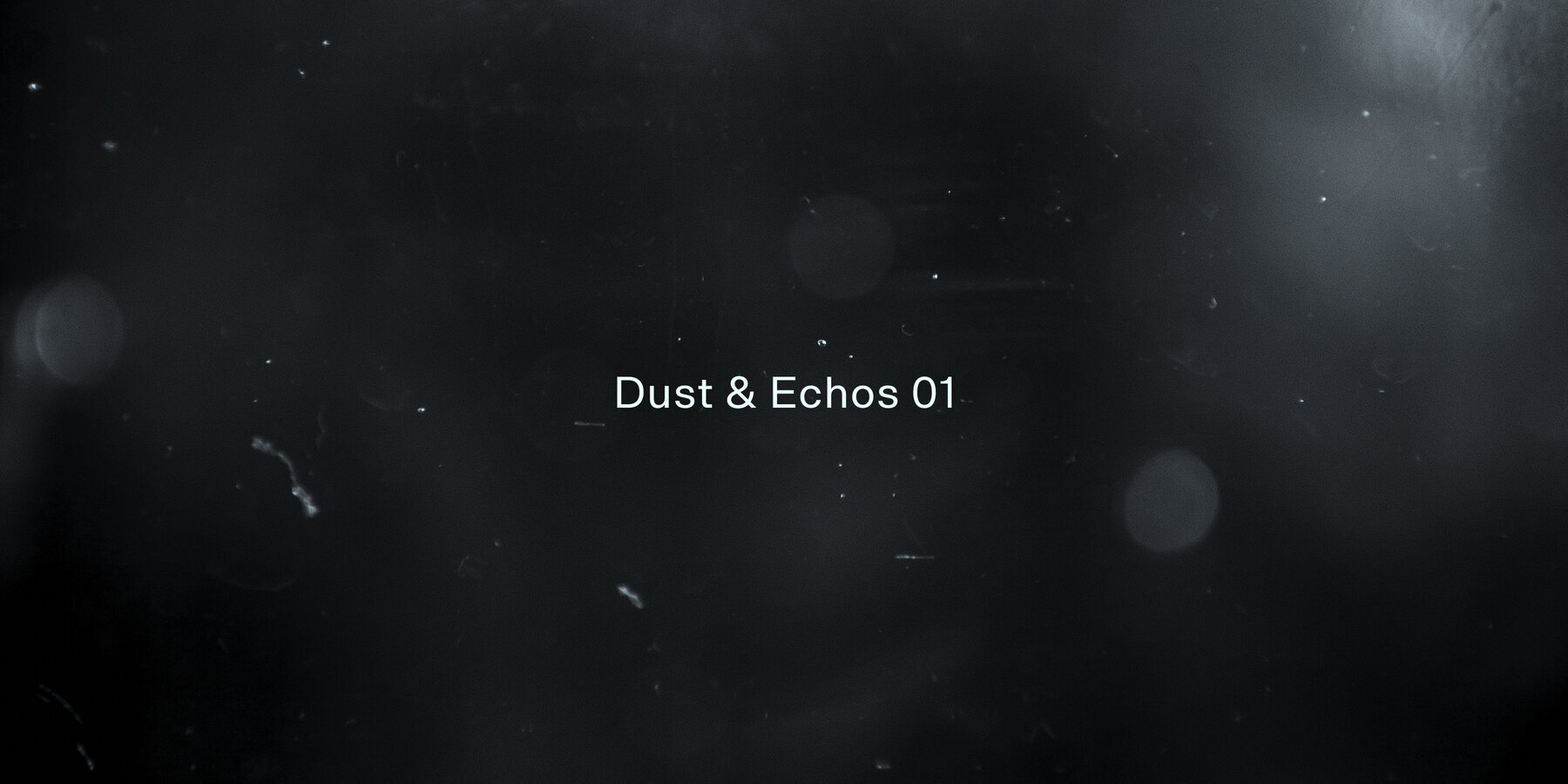 Dust and Echos 01 2