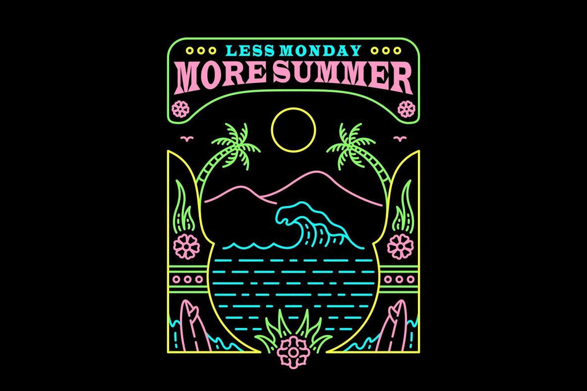 Less Monday More Summer 1 1