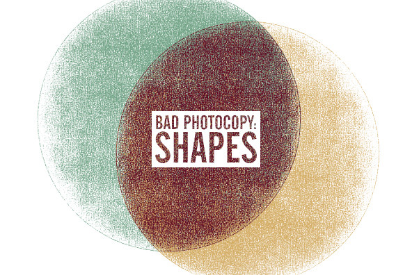 Bad Photocopy Shapes