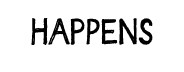 Happens