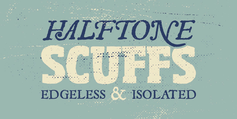 Halftone Scuffs