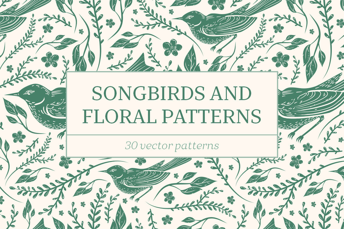 Songbirds and Floral Patterns Songbirds and Floral Patterns