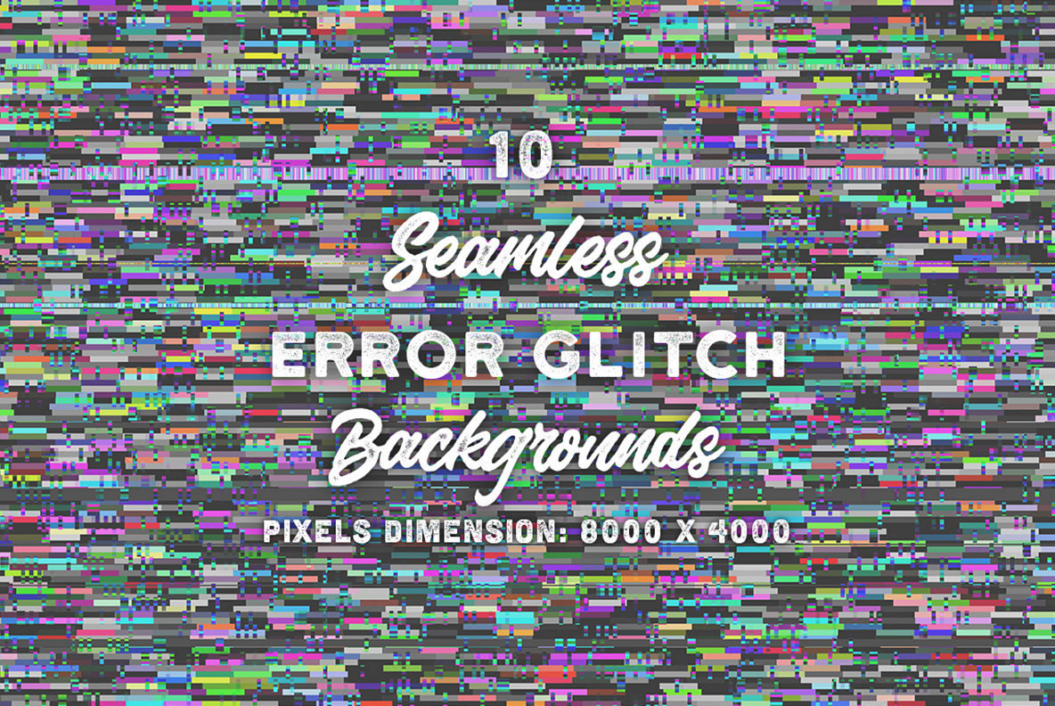 10 Seamless Error Glitch Backgrounds 10 Seamless Error Glitch Backgrounds