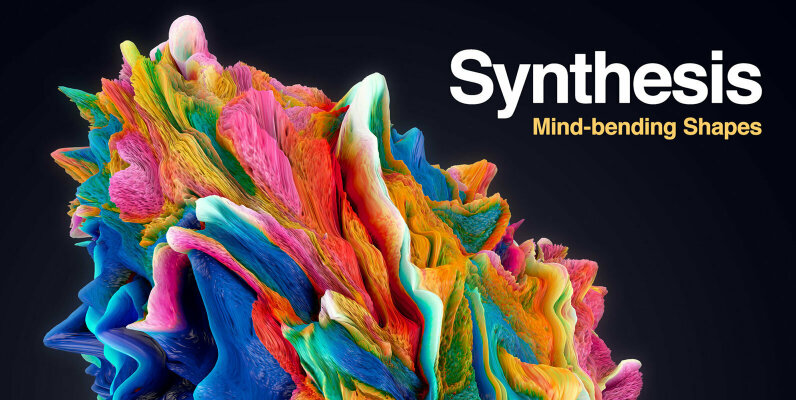 Synthesis     Mind bending Shapes