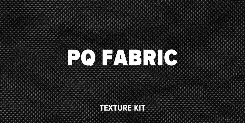 PQ Fabric Texture Kit