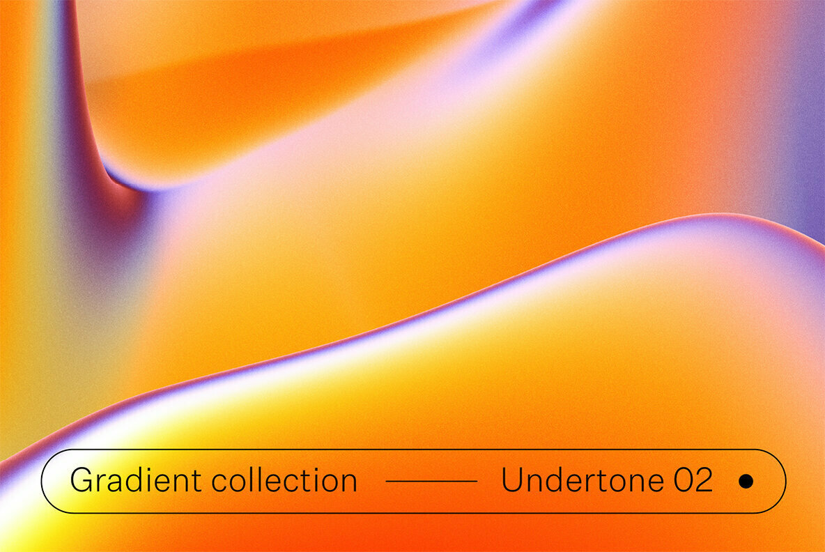 Undertone 02 Gradient Collection Undertone 02 Gradient Collection