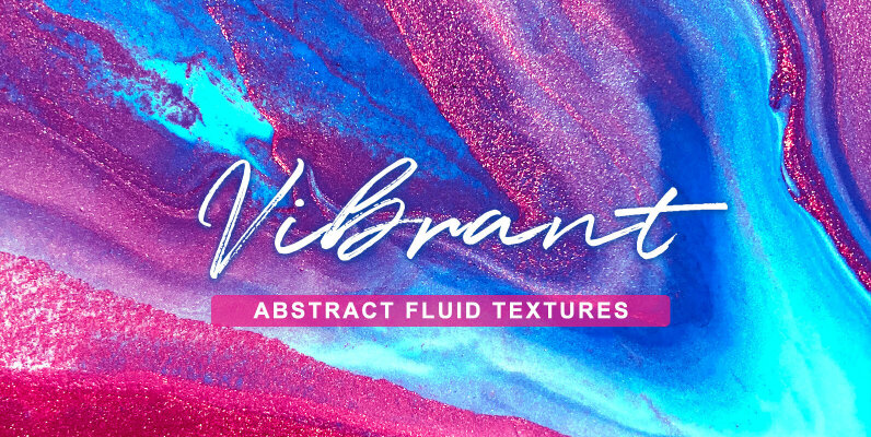 VIBRANT   Abstract Fluid Textures