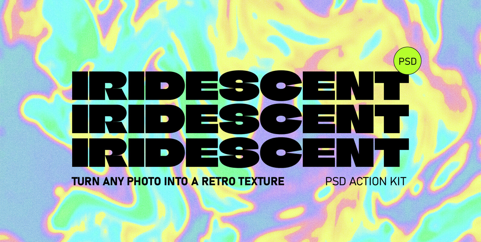 Iridescent PSD Texture Kit Iridescent PSD Texture Kit