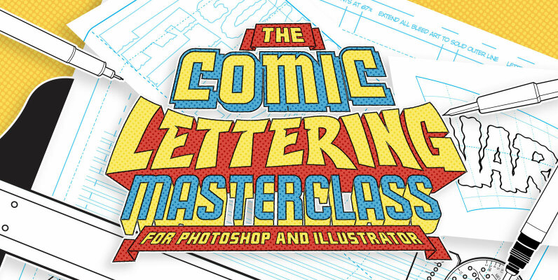 The Comic Lettering Masterclass for Photoshop and Illustrator