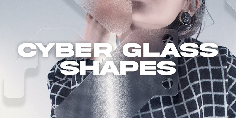 Cyber Glass   Shapes