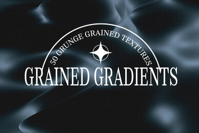 Grained Gradients   Textures