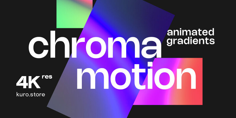Chroma Motion Animated Gradients