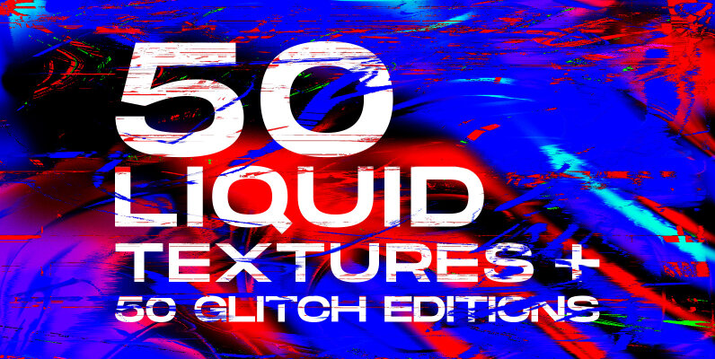 Liquid and Glitch Textures