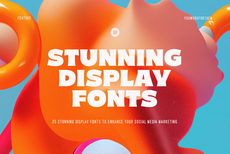 25 Stunning Display Fonts to Enhance Your Social Media Marketing
