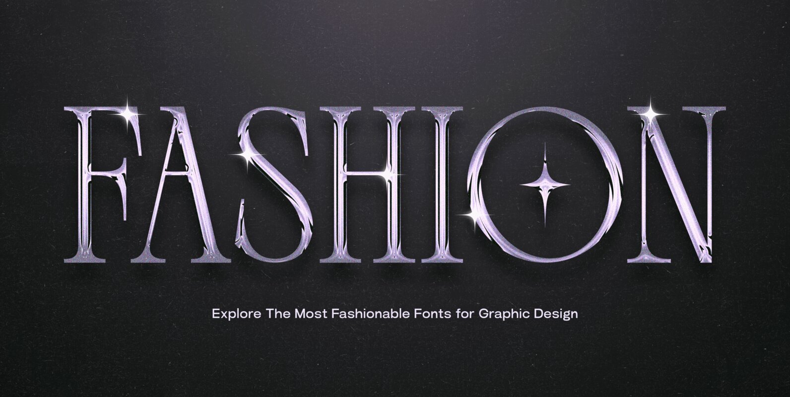 The Most Fashionable Fonts for Graphic Design