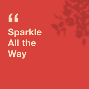 Inspirational motivation quote sparkle all the way with leaves s
