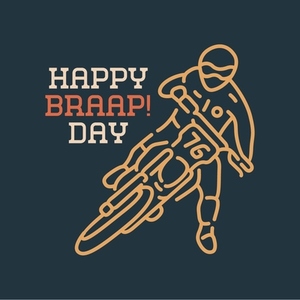 Happy Braap Day Motocross