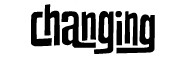 Changing