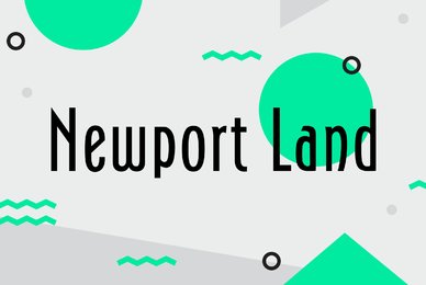 Newport Land