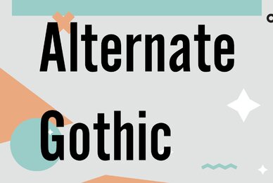 Alternate Gothic