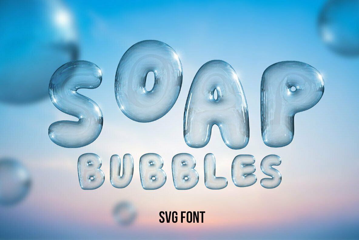 Soap Bubbles Svg Font Font - Youworkforthem