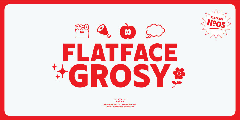 Flatface Grosy