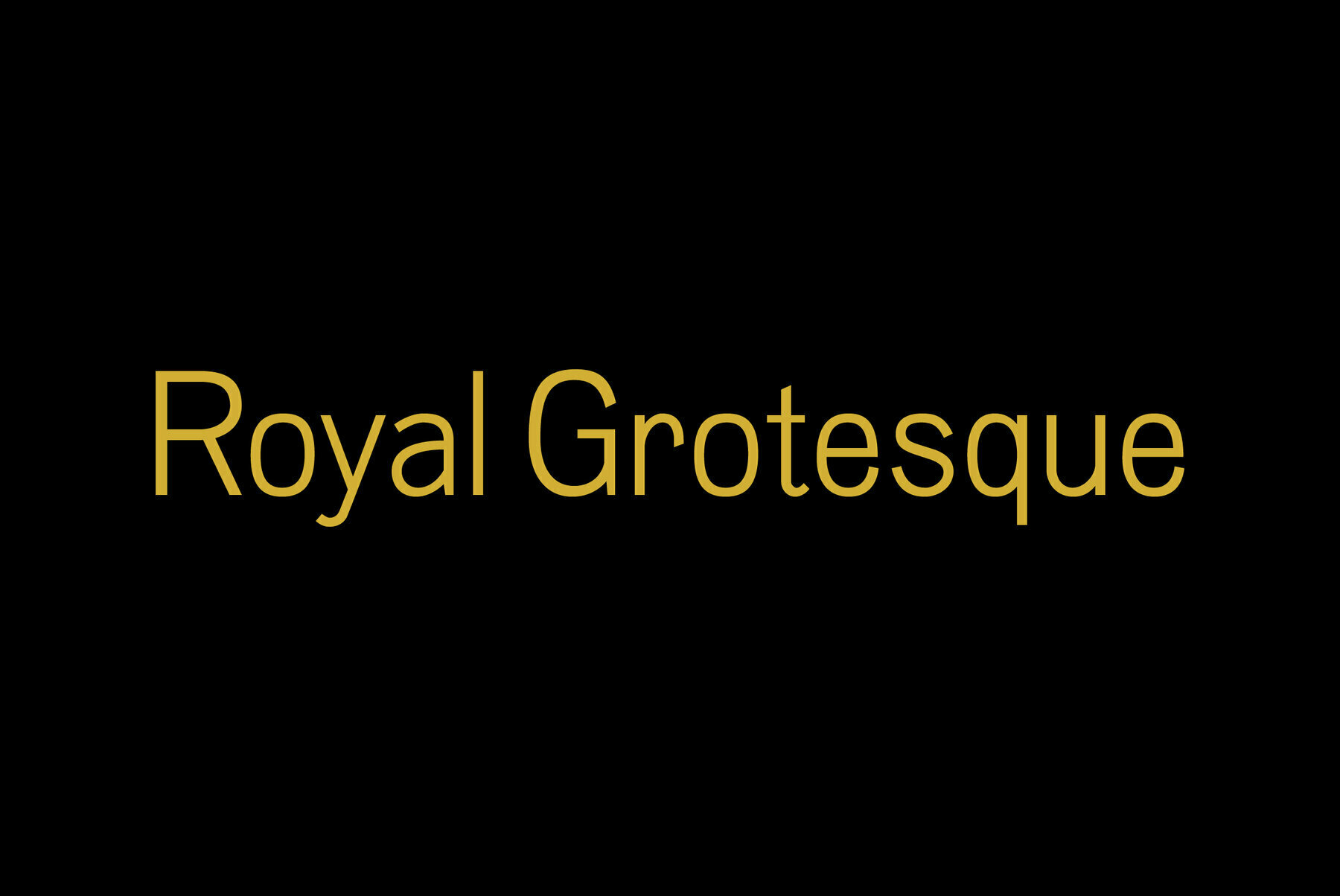 Royal Grotesque 1