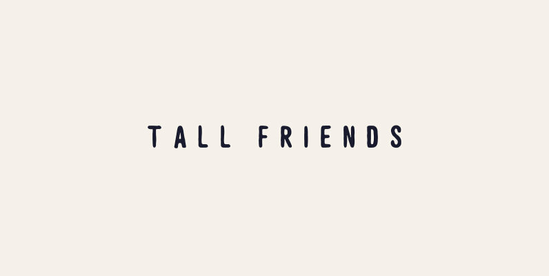 Tall Friends