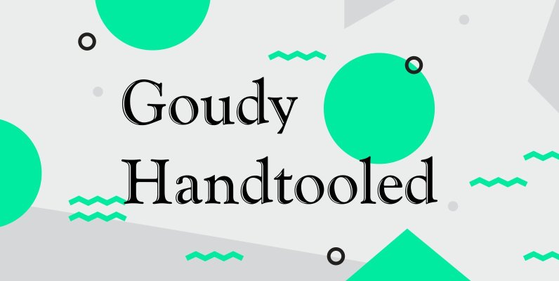 Goudy Handtooled