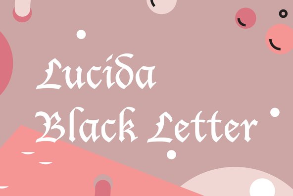 Lucida Blackletter Lucida Blackletter