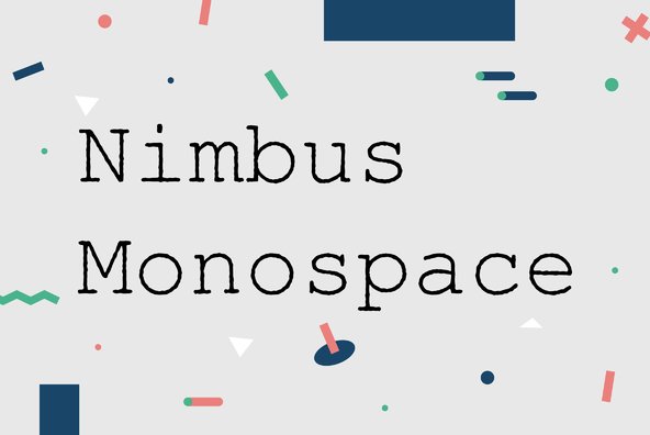 Nimbus Monospace Nimbus Monospace
