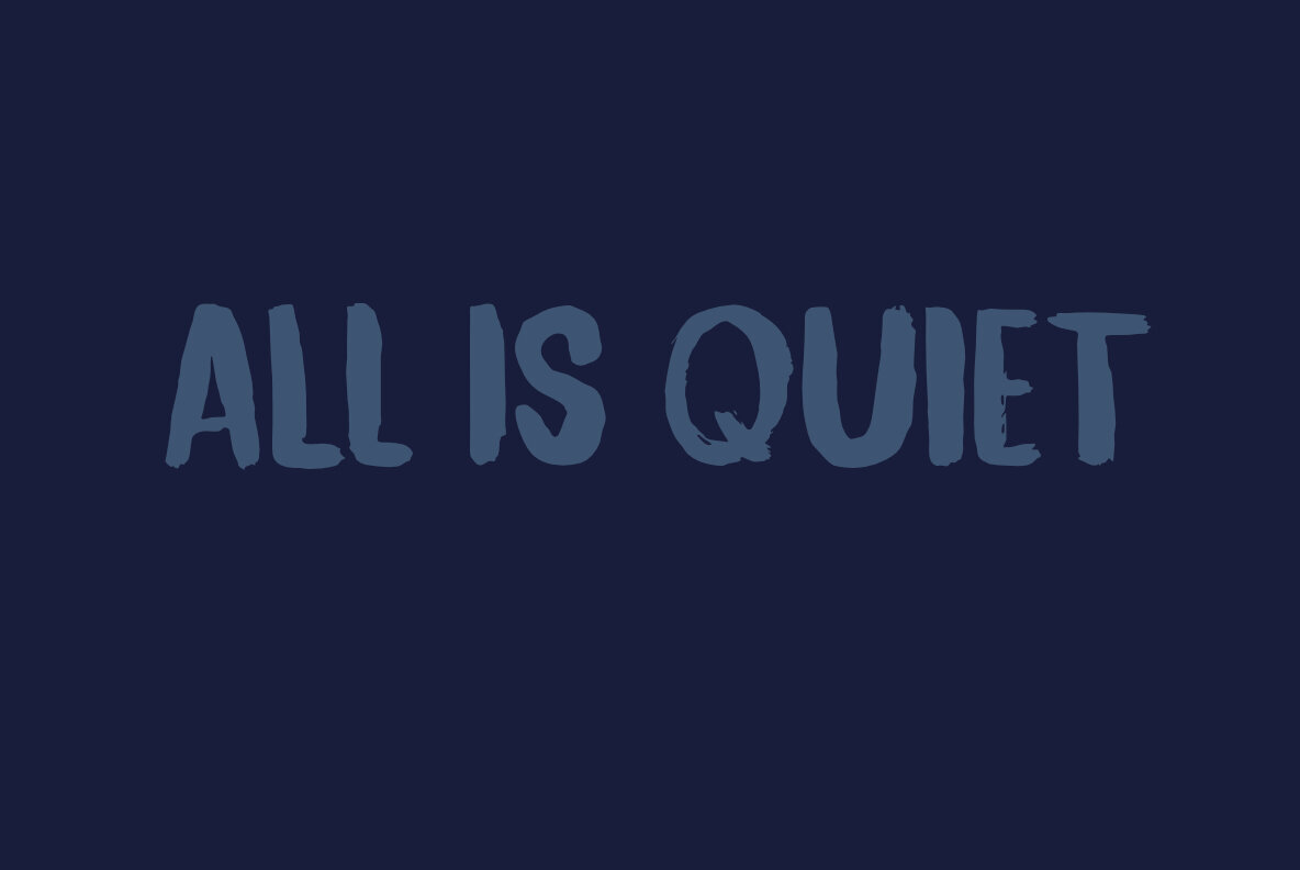 All Is Quiet Font