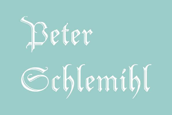 Peter Schlemihl Peter Schlemihl